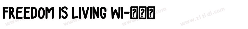 Freedom is living wi字体转换